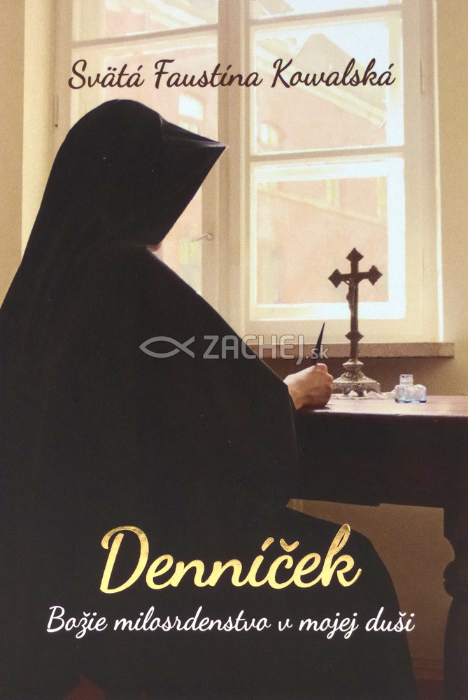 Denníček (so zlatou ražbou) - Božie milosrdenstvo v mojej duši | Faustína Kowalská | 9,60 € - obrázok Denníček (so zlatou ražbou) - Božie milosrdenstvo v mojej duši
