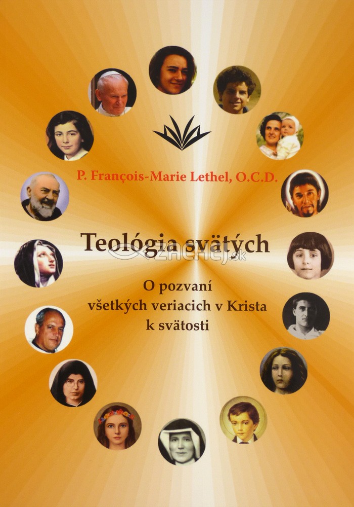 Teológia svätých - O pozvaní všetkých veriacich v Krista k svätosti | François-Marie Léthel Anna Baroková (ed.) | 5,19 € - obrázok Teológia svätých - O pozvaní všetkých veriacich v Krista k svätosti