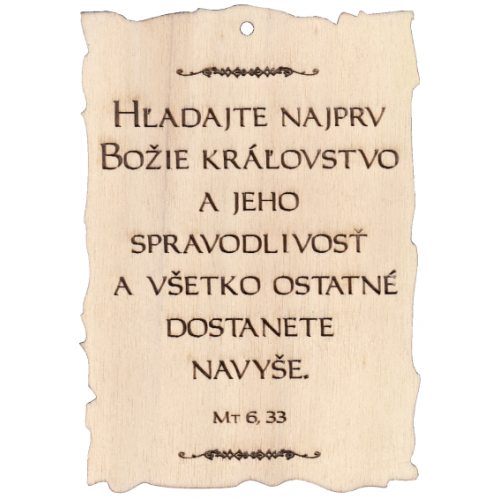 Citát na dreve: Hľadajte najprv Božie... | 3,40 € - obrázok Citát na dreve: Hľadajte najprv Božie...