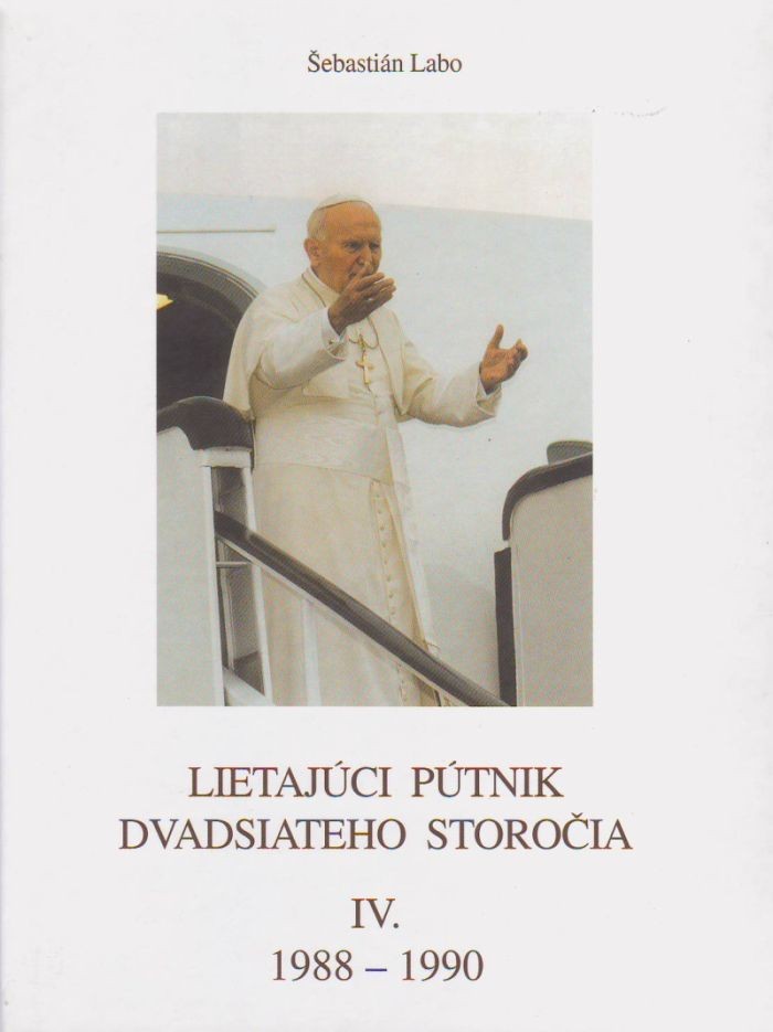 Lietajúci pútnik dvadsiatého storočia IV. - 1988 - 1990 | Šebastián Labo | 7,33 € - obrázok Lietajúci pútnik dvadsiatého storočia IV. - 1988 - 1990