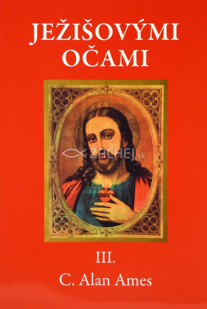 Ježišovými očami III. | C. Alan Ames | 4,85 € - obrázok Ježišovými očami III.