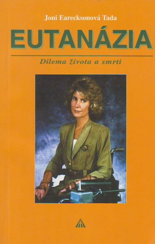 Eutanázia - Dilema života a smrti | Joni Eareckson Tada | 2,29 € - obrázok Eutanázia - Dilema života a smrti