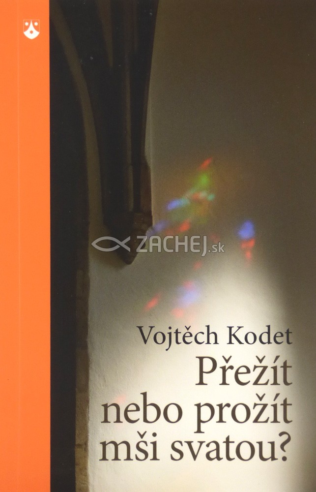 Přežít nebo prožít mši svatou? | Vojtěch Kodet | 6,31 € - obrázok Přežít nebo prožít mši svatou?