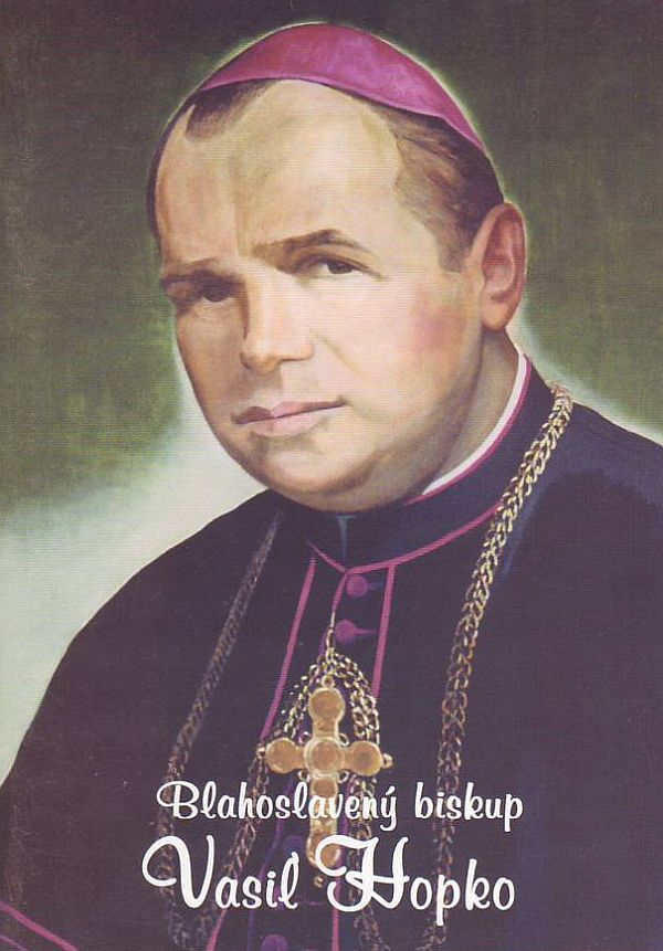 Blahoslavený biskup Vasiľ Hopko | František Dancák | 0,67 € - obrázok Blahoslavený biskup Vasiľ Hopko