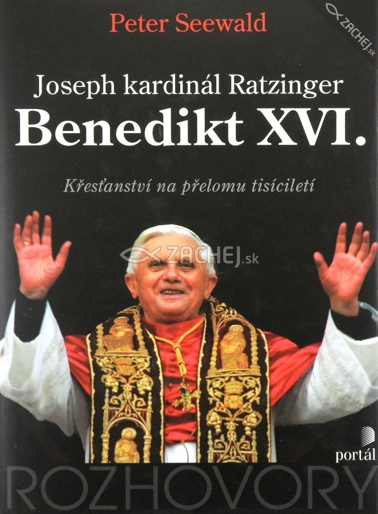 Joseph kardinál Ratzinger. Benedikt XVI. - Křesťanství na přelomu tisíciletí | Peter Seewald | 11,56 € - obrázok Joseph kardinál Ratzinger. Benedikt XVI. - Křesťanství na přelomu tisíciletí