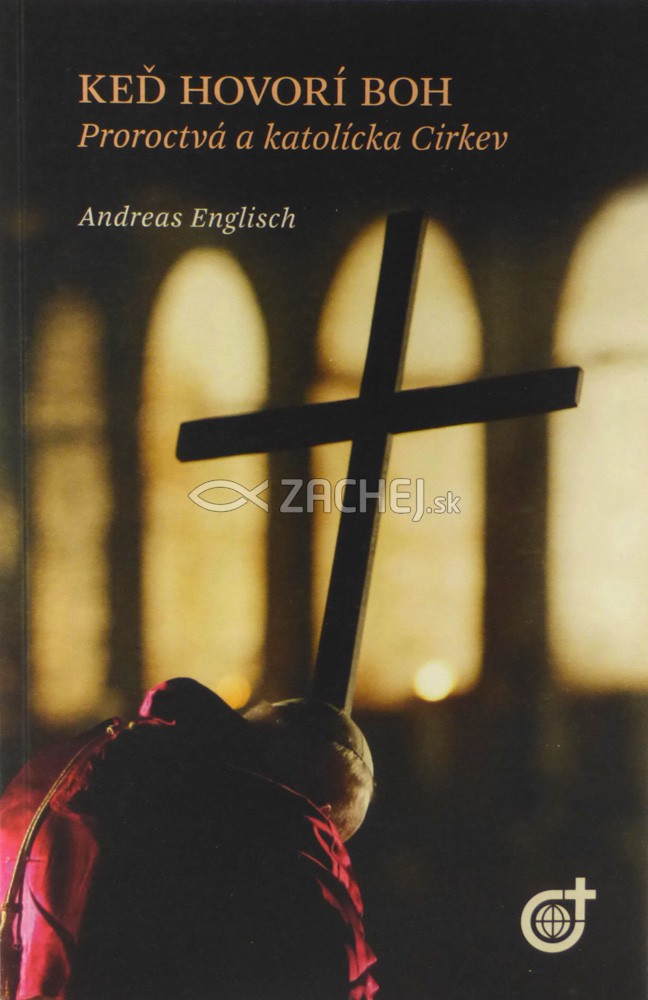 Keď hovorí Boh - Proroctvá a Katolícka cirkev | Andreas Englisch | 8,25 € - obrázok Keď hovorí Boh - Proroctvá a Katolícka cirkev