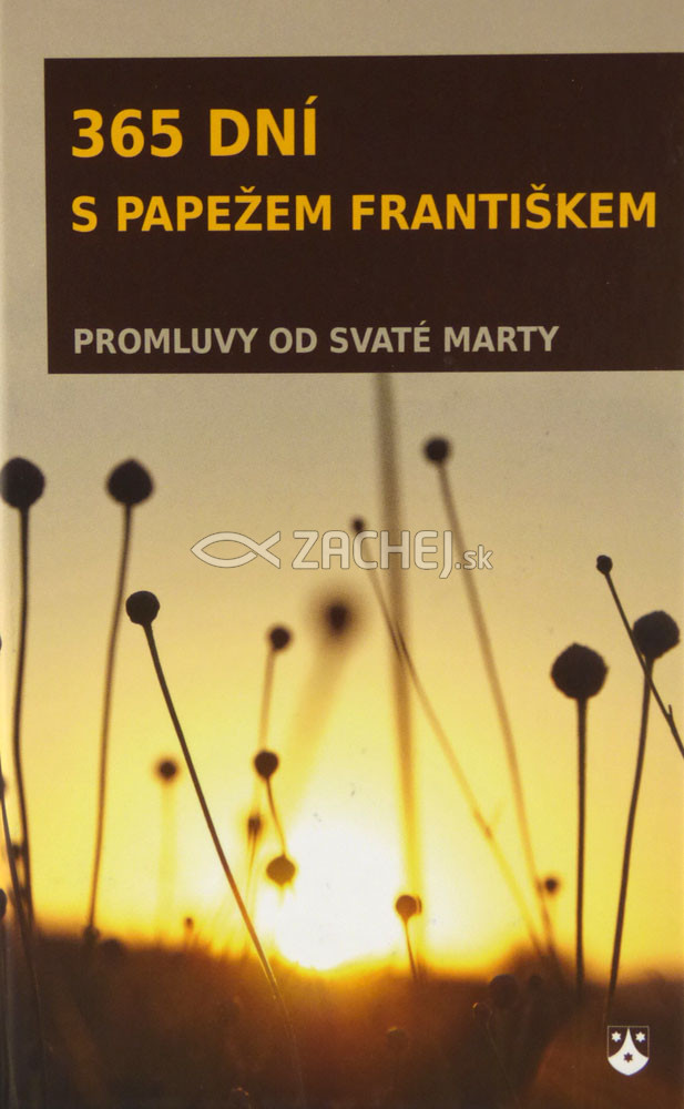 365 dní s papežem Františkem - Promluvy od Svaté Marty | Svätý Otec František Jana Csukásová (ed.) | 10,19 € - obrázok 365 dní s papežem Františkem - Promluvy od Svaté Marty