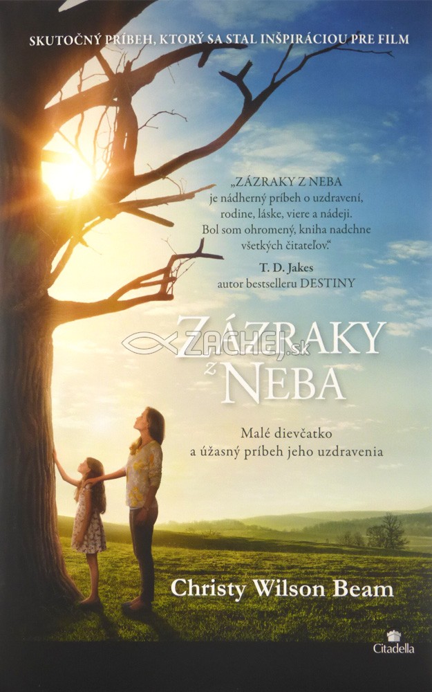 Zázraky z neba - Malé dievčatko a úžasný príbeh jeho uzdravenia | Christy Wilson Beam | 10,57 € - obrázok Zázraky z neba - Malé dievčatko a úžasný príbeh jeho uzdravenia