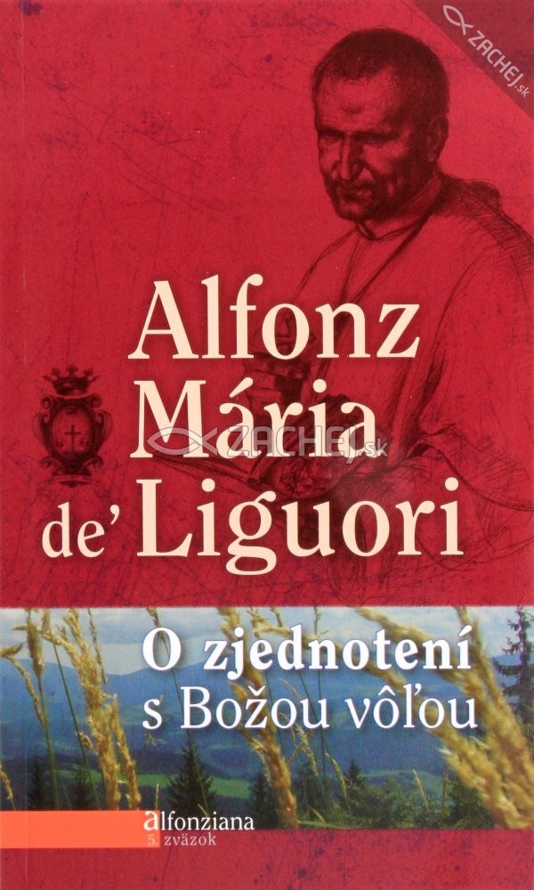 O zjednotení s Božou vôľou | Alfonz Mária de Liguori | 2,23 € - obrázok O zjednotení s Božou vôľou