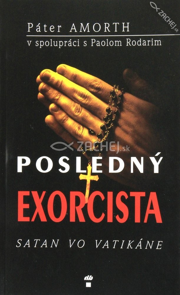Posledný exorcista - Satan vo Vatikáne | Gabriele Amorth Paolo Rodari | 7,90 € - obrázok Posledný exorcista - Satan vo Vatikáne