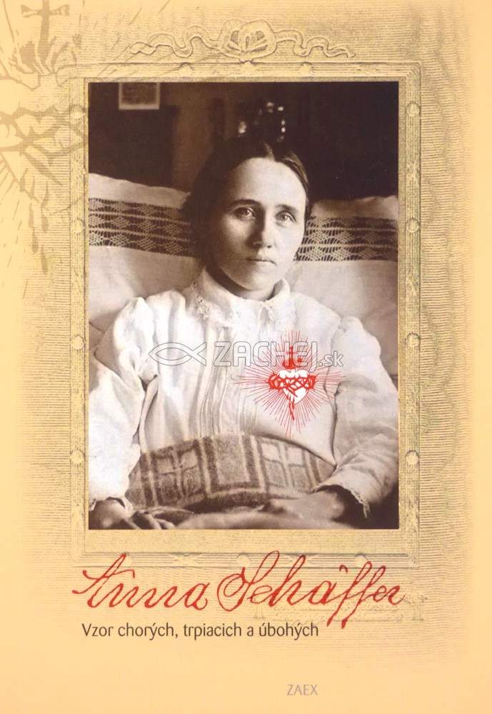 Anna Schäffer - Vzor chorých, trpiacich a úbohých | 3,78 € - obrázok Anna Schäffer - Vzor chorých, trpiacich a úbohých