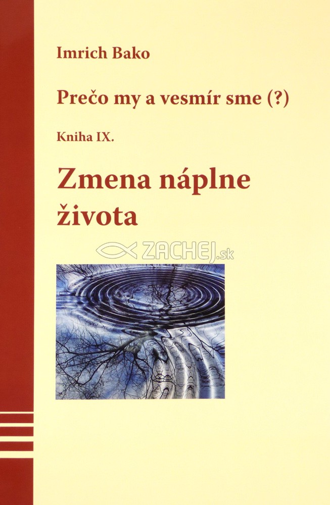 Zmena náplne života - Kniha IX. | Imrich Bako | 11,54 € - obrázok Zmena náplne života - Kniha IX.