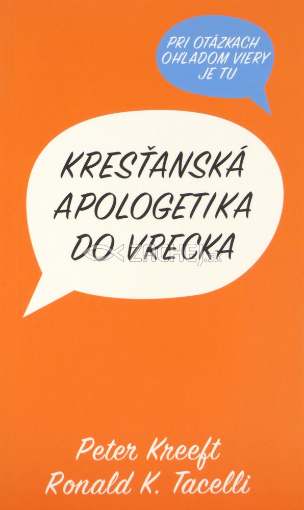 Kresťanská apologetika do vrecka | Peter Kreeft Ronald K. Tacelli | 5,72 € - obrázok Kresťanská apologetika do vrecka
