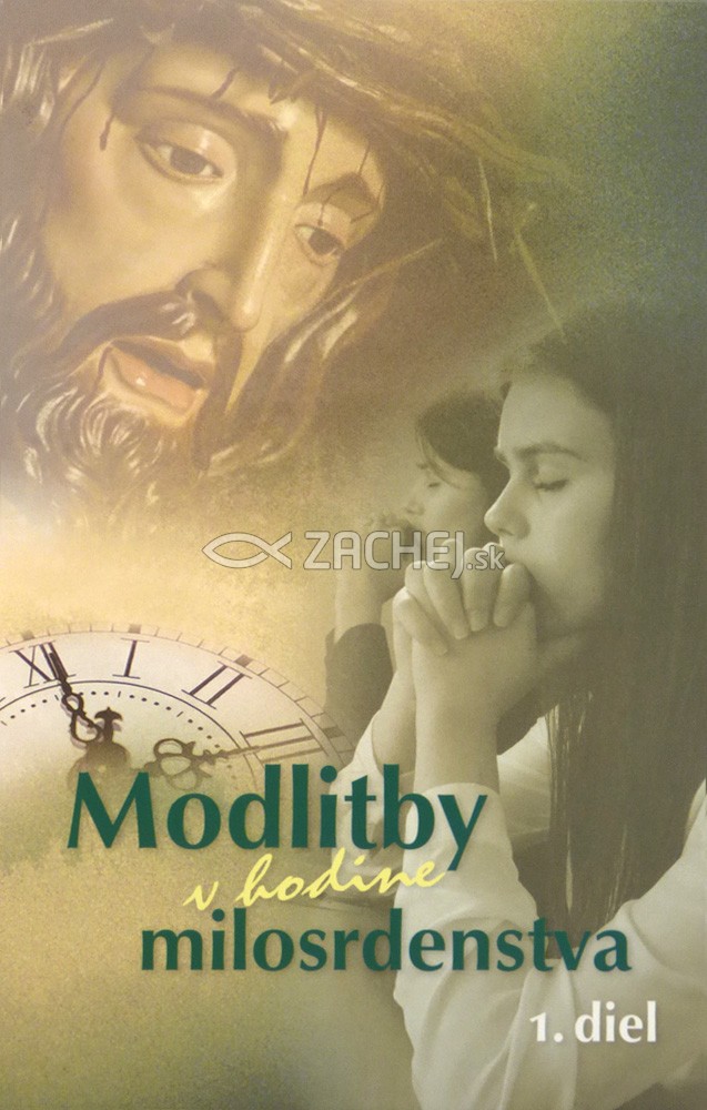 Modlitby v hodine milosrdenstva (1.diel) | Kongregácia sestier Matky Božieho Milosrdenstva | 6,69 € - obrázok Modlitby v hodine milosrdenstva (1.diel)
