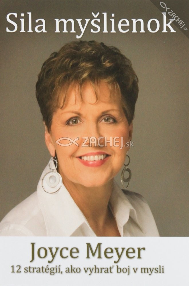Sila myšlienok - 12 stratégií, ako vyhrať boj v mysli | Joyce Meyer | 9,60 € - obrázok Sila myšlienok - 12 stratégií, ako vyhrať boj v mysli