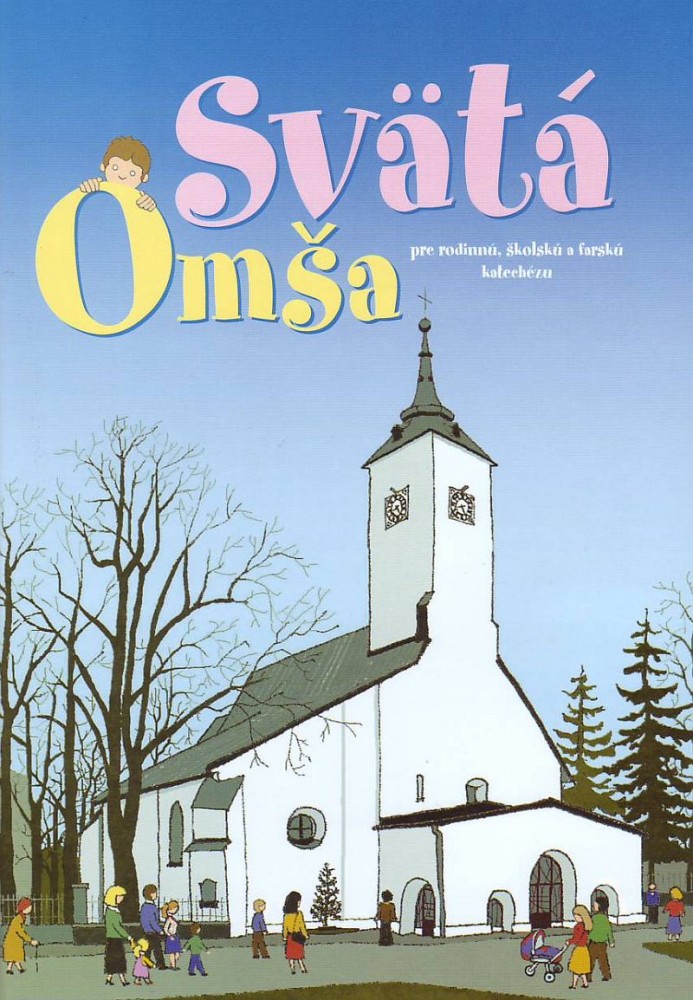 Svätá omša - Pre rodinnú, školskú a farskú katechézu | Magdaléna Glombová | 2,40 € - obrázok Svätá omša - Pre rodinnú, školskú a farskú katechézu