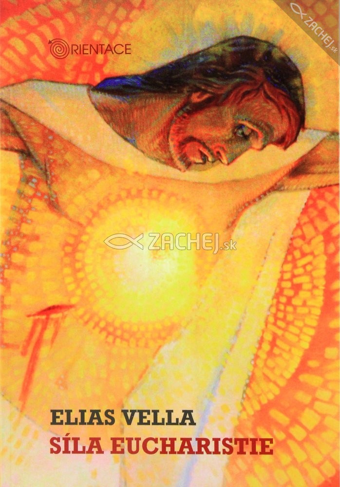 Síla Eucharistie | Elias Vella | 8,90 € - obrázok Síla Eucharistie