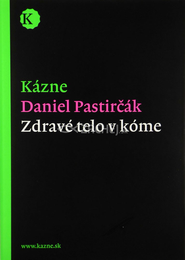 Kázne - Zdravé telo v kóme | Daniel Pastirčák | 9,70 € - obrázok Kázne - Zdravé telo v kóme