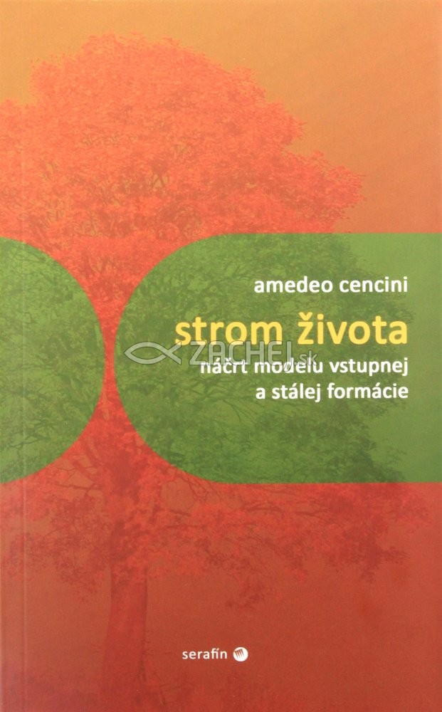 Strom života - Náčrt modelu vstupnej a stálej formácie | Amadeo Cencini | 11,54 € - obrázok Strom života - Náčrt modelu vstupnej a stálej formácie