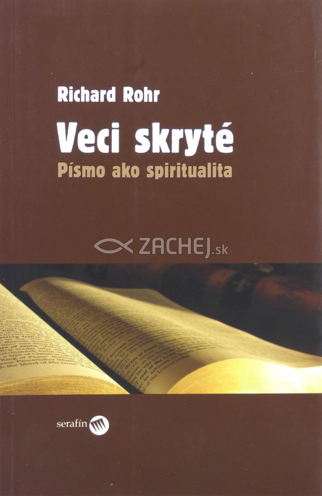 Veci skryté - Písmo ako spiritualita | Richard Rohr | 11,25 € - obrázok Veci skryté - Písmo ako spiritualita