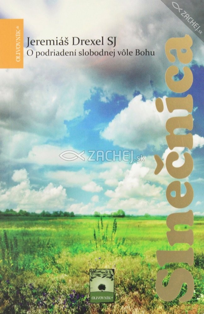 Slnečnica - O podriadení slobodnej vôle Bohu | Jeremiáš Drexel | 2,00 € - obrázok Slnečnica - O podriadení slobodnej vôle Bohu