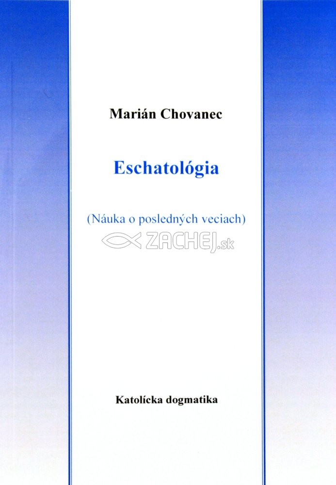 Eschatológia - Náuka o posledných veciach | Marián Chovanec | 1,94 € - obrázok Eschatológia - Náuka o posledných veciach
