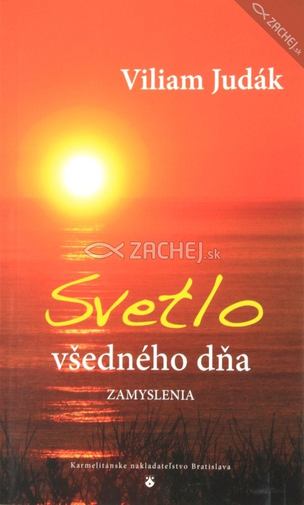Svetlo všedného dňa - Zamyslenia | Viliam Judák | 2,81 € - obrázok Svetlo všedného dňa - Zamyslenia