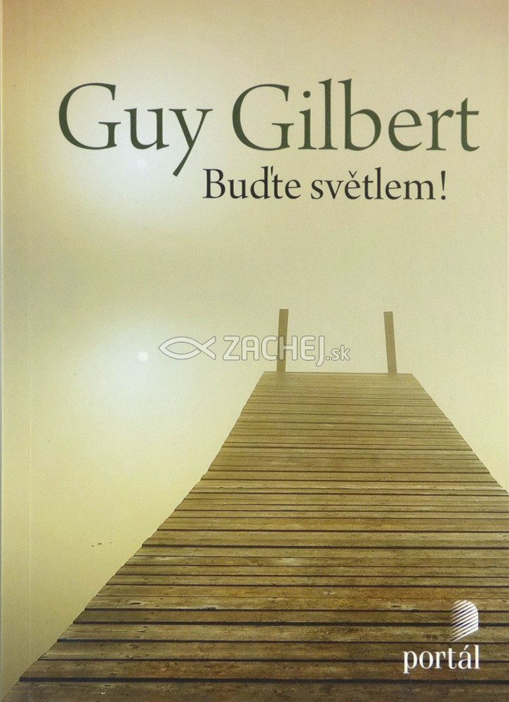 Buďte svetlem! | Guy Gilbert | 15,67 € - obrázok Buďte svetlem!