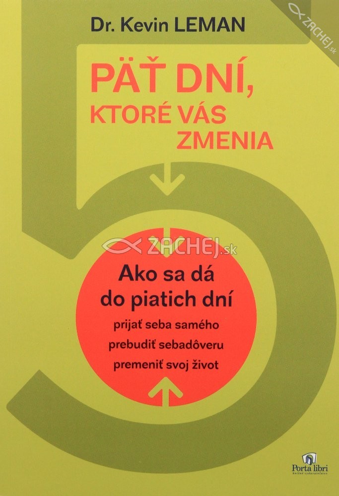 Päť dní, ktoré vás zmenia - Ako sa dá do piatich dní... | Kevin Leman | 6,79 € - obrázok Päť dní, ktoré vás zmenia - Ako sa dá do piatich dní...