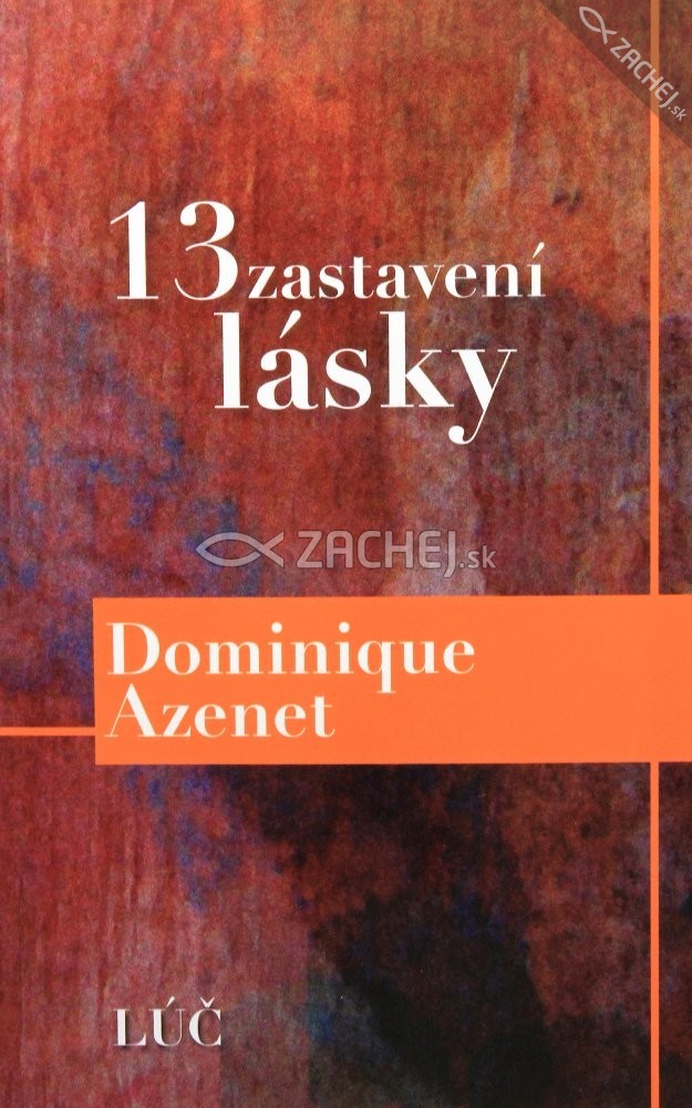 13 zastavení lásky | Dominique Azenetová | 4,37 € - obrázok 13 zastavení lásky