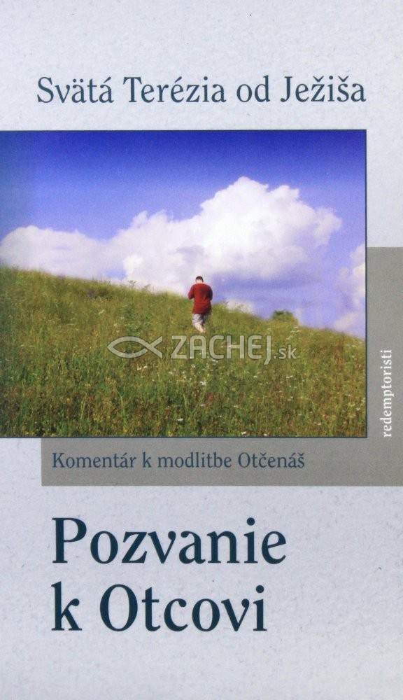 Pozvanie k Otcovi - Komentár k modlitbe Otčenáš | Svätá Terézia od Ježiša | 2,91 € - obrázok Pozvanie k Otcovi - Komentár k modlitbe Otčenáš