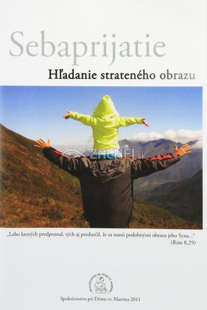 Sebaprijatie - Hľadanie strateného obrazu | Soňa Jančíková et al. (ed.) | 4,00 € - obrázok Sebaprijatie - Hľadanie strateného obrazu