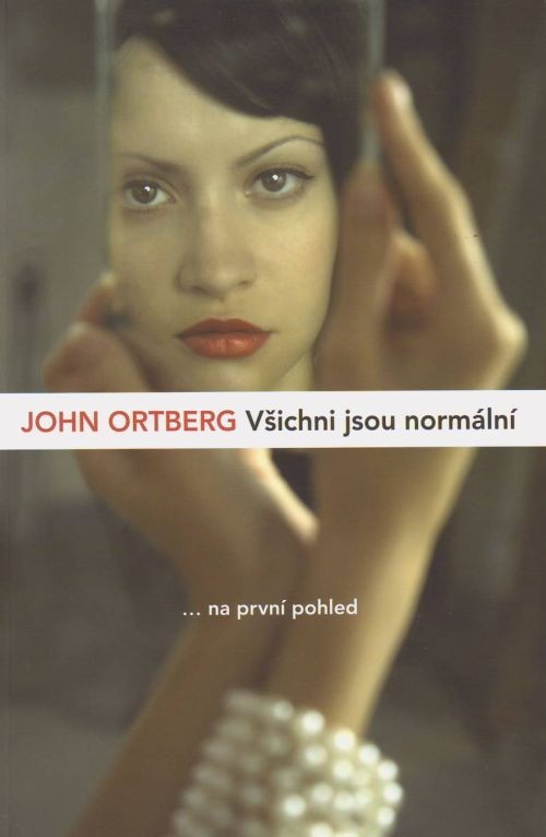 Všichni jsou normální - ... na první pohled | John Ortberg | 11,45 € - obrázok Všichni jsou normální - ... na první pohled