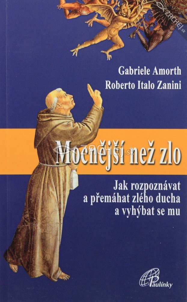 Mocnejší než zlo - Jak rozpoznávat a přemáhat zlého ducha a vyhýbat se mu | Gabriele Amorth | 12,66 € - obrázok Mocnejší než zlo - Jak rozpoznávat a přemáhat zlého ducha a vyhýbat se mu