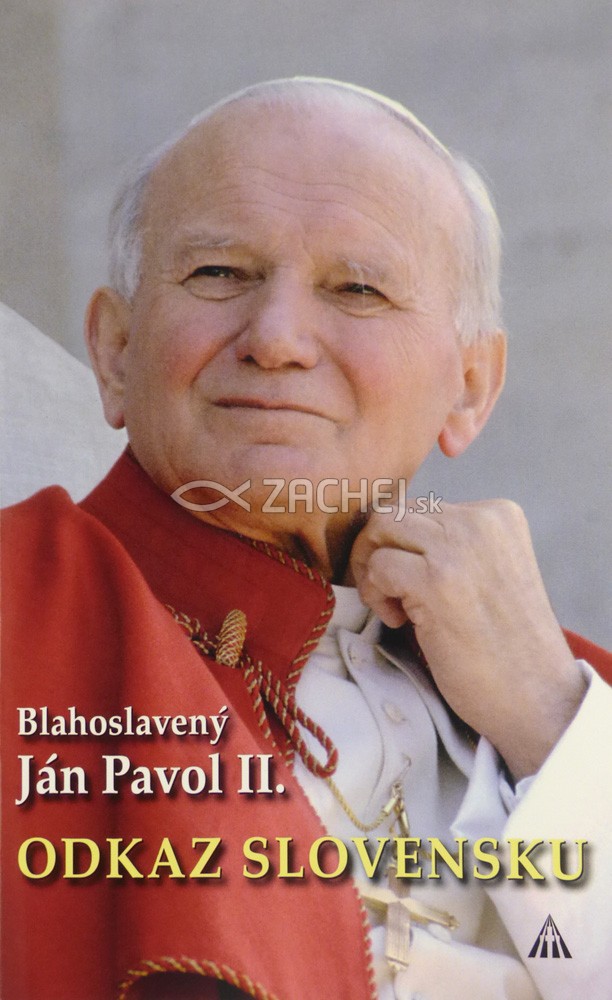 Odkaz Slovensku - Blahoslavený Ján Pavol II. | Marián Gavenda | 0,97 € - obrázok Odkaz Slovensku - Blahoslavený Ján Pavol II.