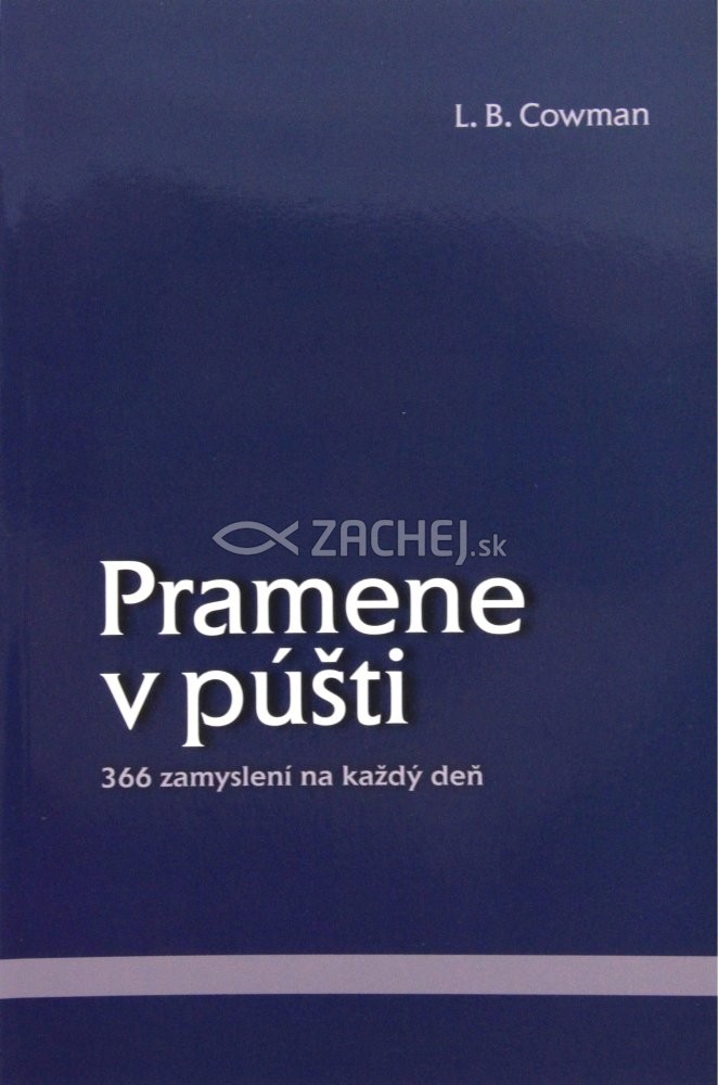 Pramene v púšti - 366 zamyslení na každý deň | L. B. Cowman | 10,67 € - obrázok Pramene v púšti - 366 zamyslení na každý deň