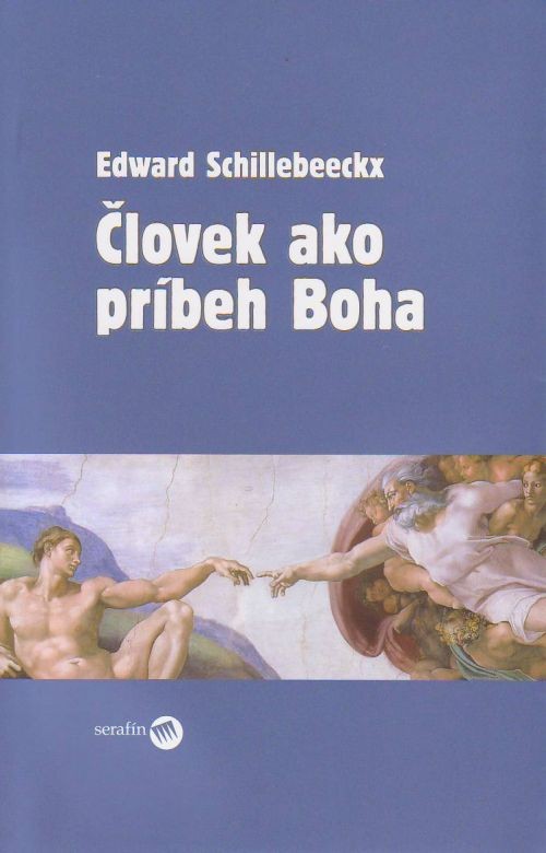 Človek ako príbeh Boha | Edward Schillebeeckx | 13,10 € - obrázok Človek ako príbeh Boha