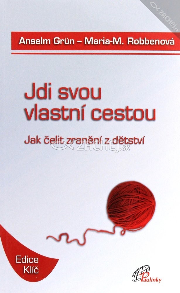 Jdi svou vlastní cestou - Jak čelit zranění z dětství | Anselm Grün | 8,05 € - obrázok Jdi svou vlastní cestou - Jak čelit zranění z dětství