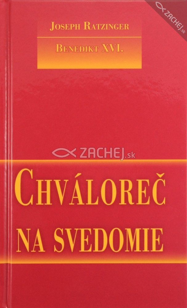 Chváloreč na svedomie | Benedikt XVI. Joseph Ratzinger | 5,34 € - obrázok Chváloreč na svedomie