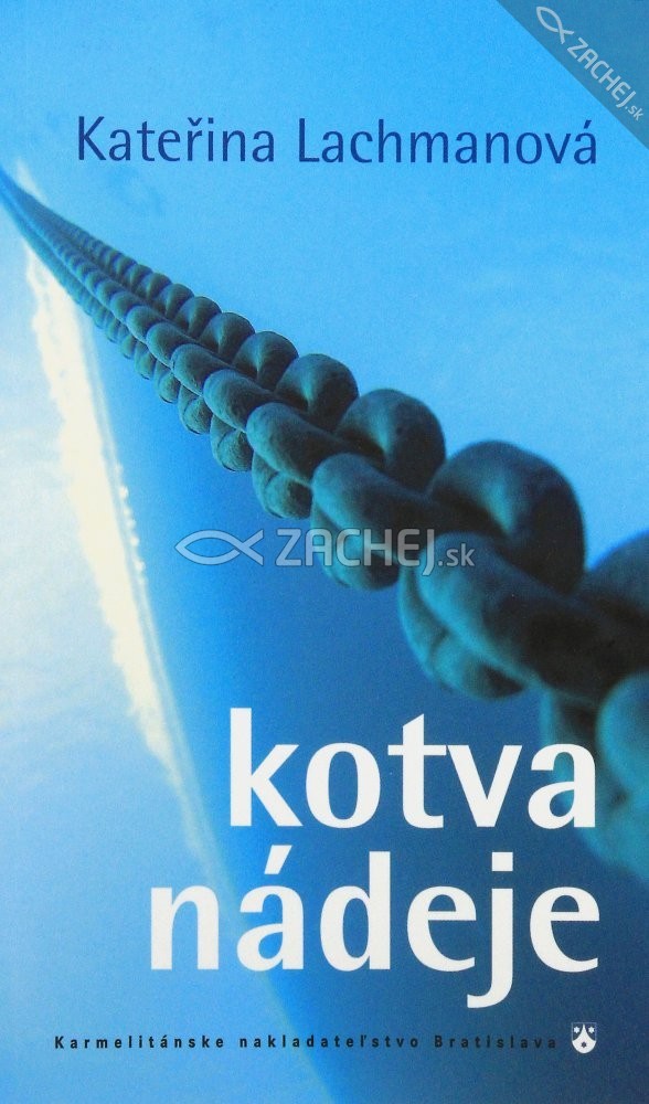 Kotva nádeje | Kateřina Lachmanová | 3,88 € - obrázok Kotva nádeje