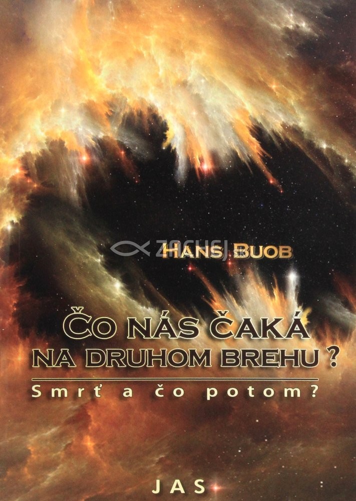 Čo nás čaká na druhom brehu? - Smrť a čo potom? | Hans Buob | 3,88 € - obrázok Čo nás čaká na druhom brehu? - Smrť a čo potom?