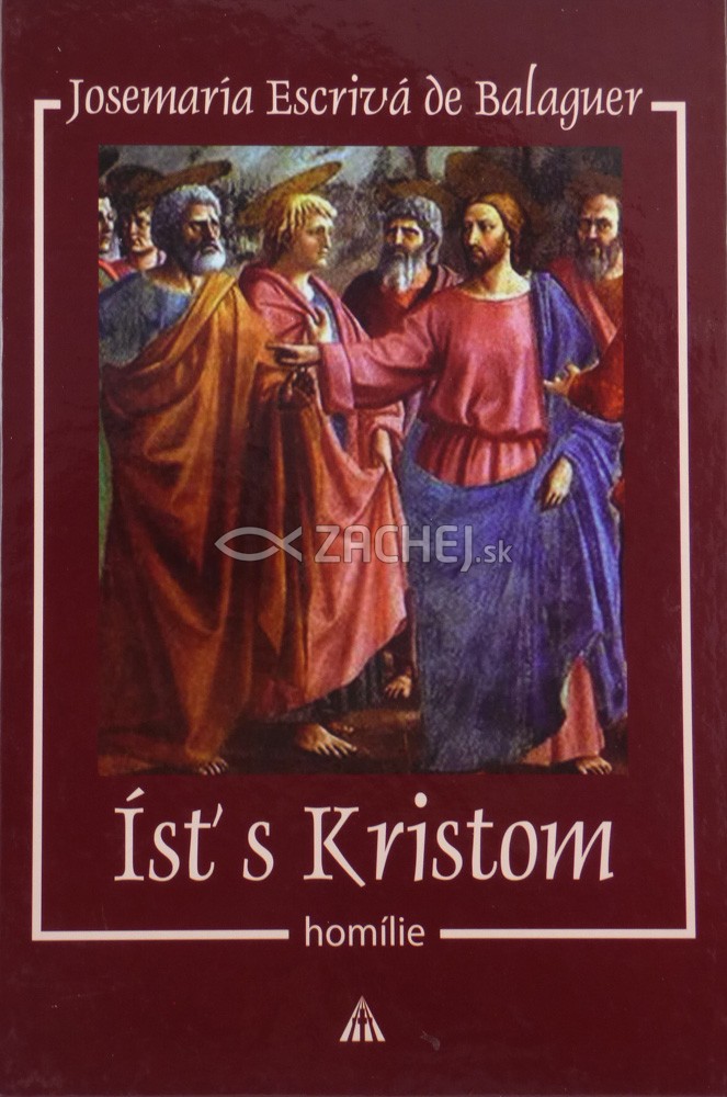 Ísť s Kristom - Homílie | Josemaría Escrivá | 7,76 € - obrázok Ísť s Kristom - Homílie