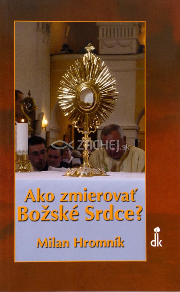 Ako zmierovať Božské Srdce? | Milan Hromník | 2,43 € - obrázok Ako zmierovať Božské Srdce?