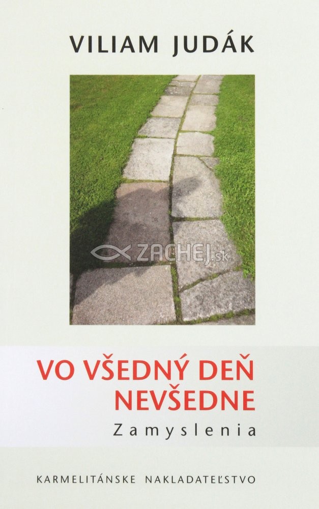 Vo všedný deň nevšedne - Zamyslenia | Viliam Judák | 5,72 € - obrázok Vo všedný deň nevšedne - Zamyslenia