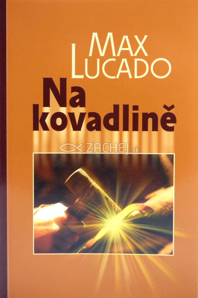Na kovadlině | Max Lucado | 7,95 € - obrázok Na kovadlině