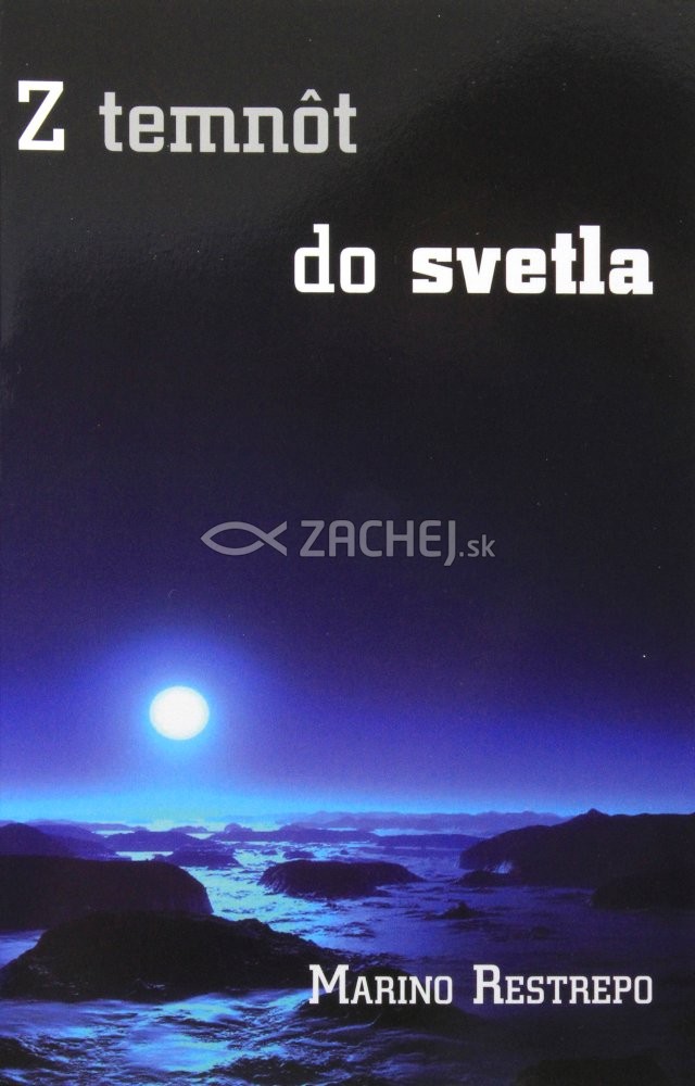 Z temnôt do svetla | Marino Restrepo | 5,82 € - obrázok Z temnôt do svetla