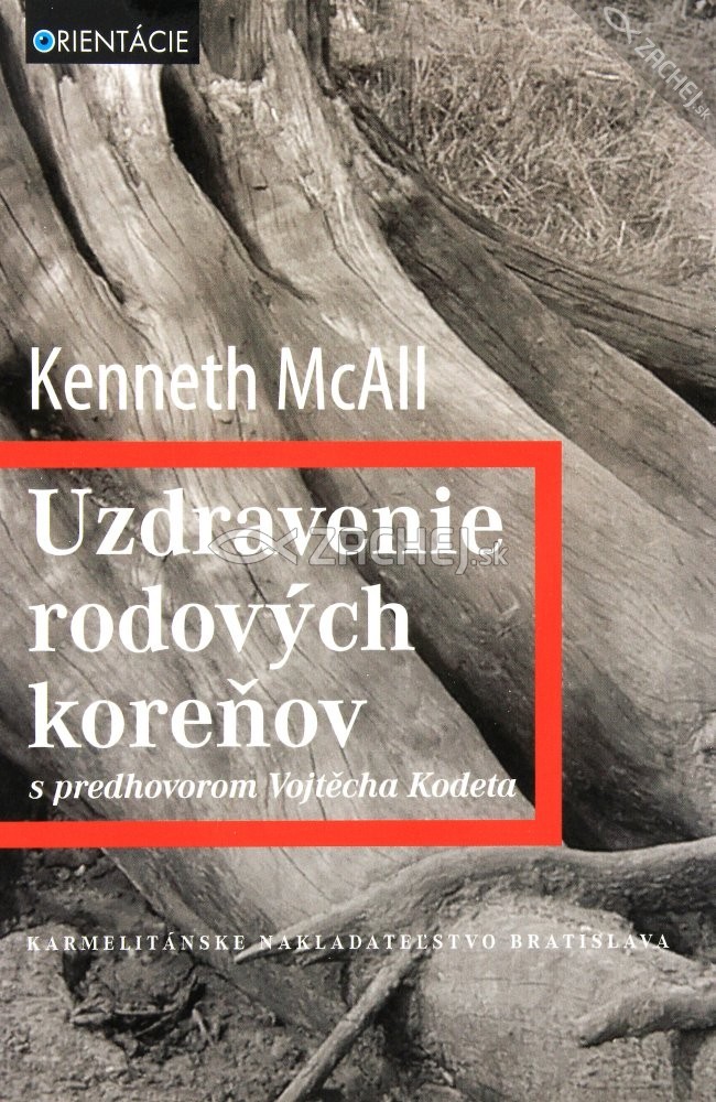 Uzdravenie rodových koreňov - S predhovorom Vojtěcha Kodeta | Kenneth McAll | 5,82 € - obrázok Uzdravenie rodových koreňov - S predhovorom Vojtěcha Kodeta