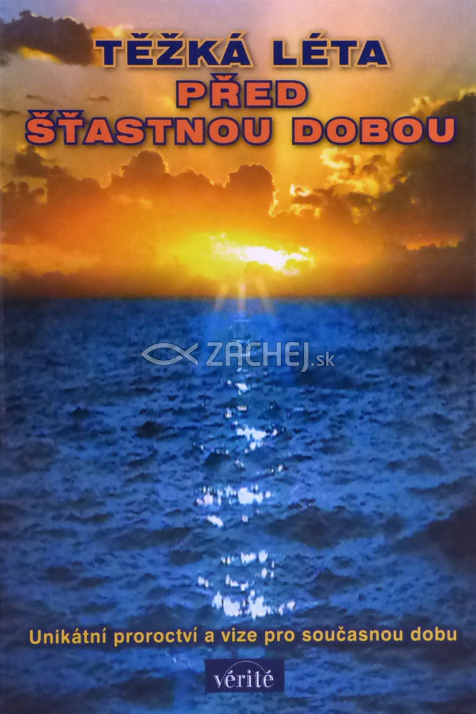 Těžká léta před šťastnou dobou I. - Unikátní proroctví a vize pro současnou dobu | František Mráček | 11,25 € - obrázok Těžká léta před šťastnou dobou I. - Unikátní proroctví a vize pro současnou dobu