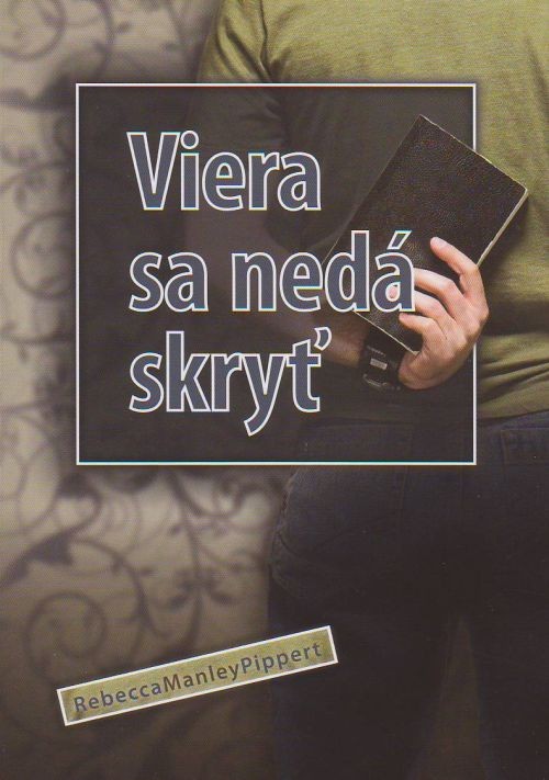 Viera sa nedá skryť | Rebecca Manley Pippert | 8,73 € - obrázok Viera sa nedá skryť