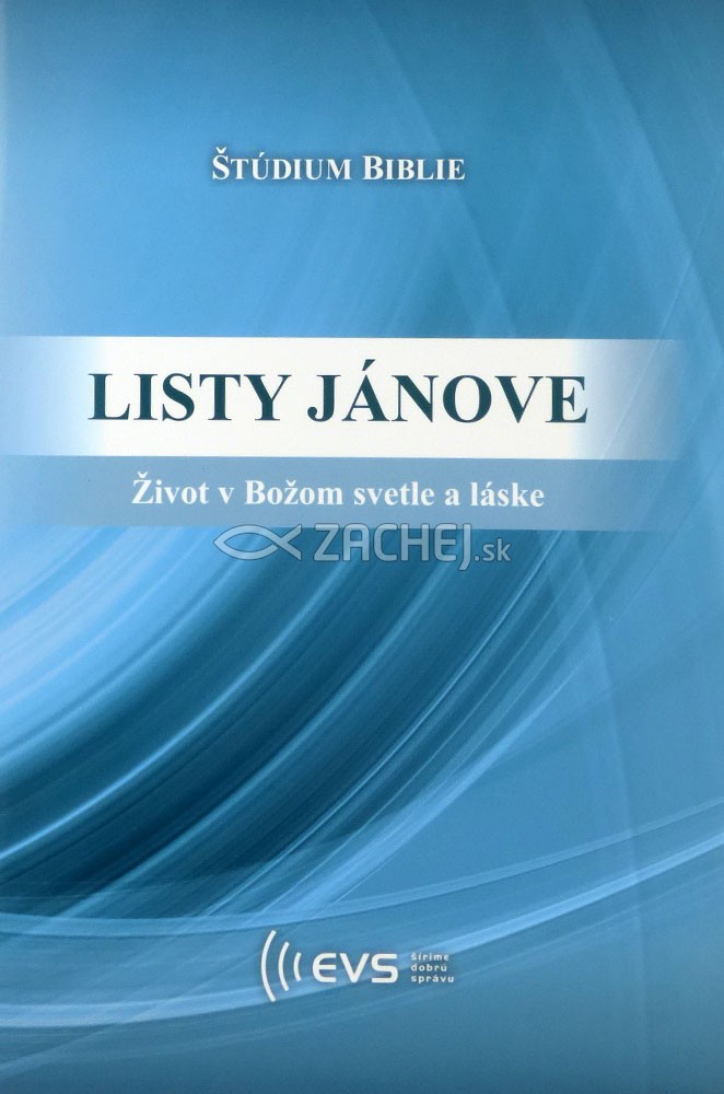 Listy Jánove - Život v Božom svetle a láske | Gary Jorgenson | 3,88 € - obrázok Listy Jánove - Život v Božom svetle a láske